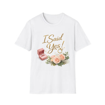 I Said Yes! T-Shirt — Engagement Proposal Floral Ring Box Tee