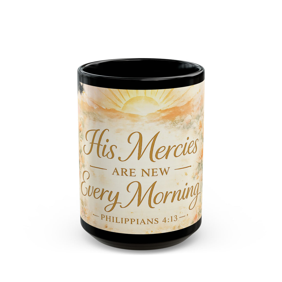 His Mercies Are New Every Morning Coffee Mug — Inspirational Christian Scripture 11oz/15oz Black Mug